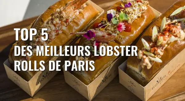 Trois lobster rolls gourmands, garniture généreuse, présentés dans leurs boîtes. Le meilleur de Paris !
