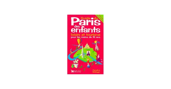 Guide du Paris des enfants : loisirs et tourisme pour les moins de 15 ans. Une couverture colorée avec des icônes de Paris pour un musée parisien avec des enfants.